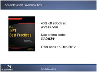 Shameless Self Promotion Time!




                            40% off eBook at
                            apress.com

  ...