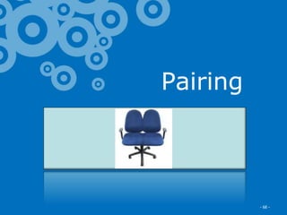 Excella Consulting
Pairing
- 68 -
 