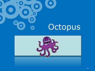Excella Consulting
Octopus
- 77 -
 