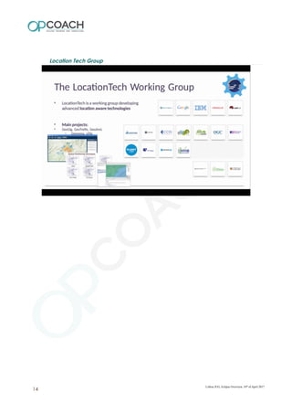 Location Tech Group
Lisboa JUG, Eclipse Overview, 10th
of April 2017
14
 