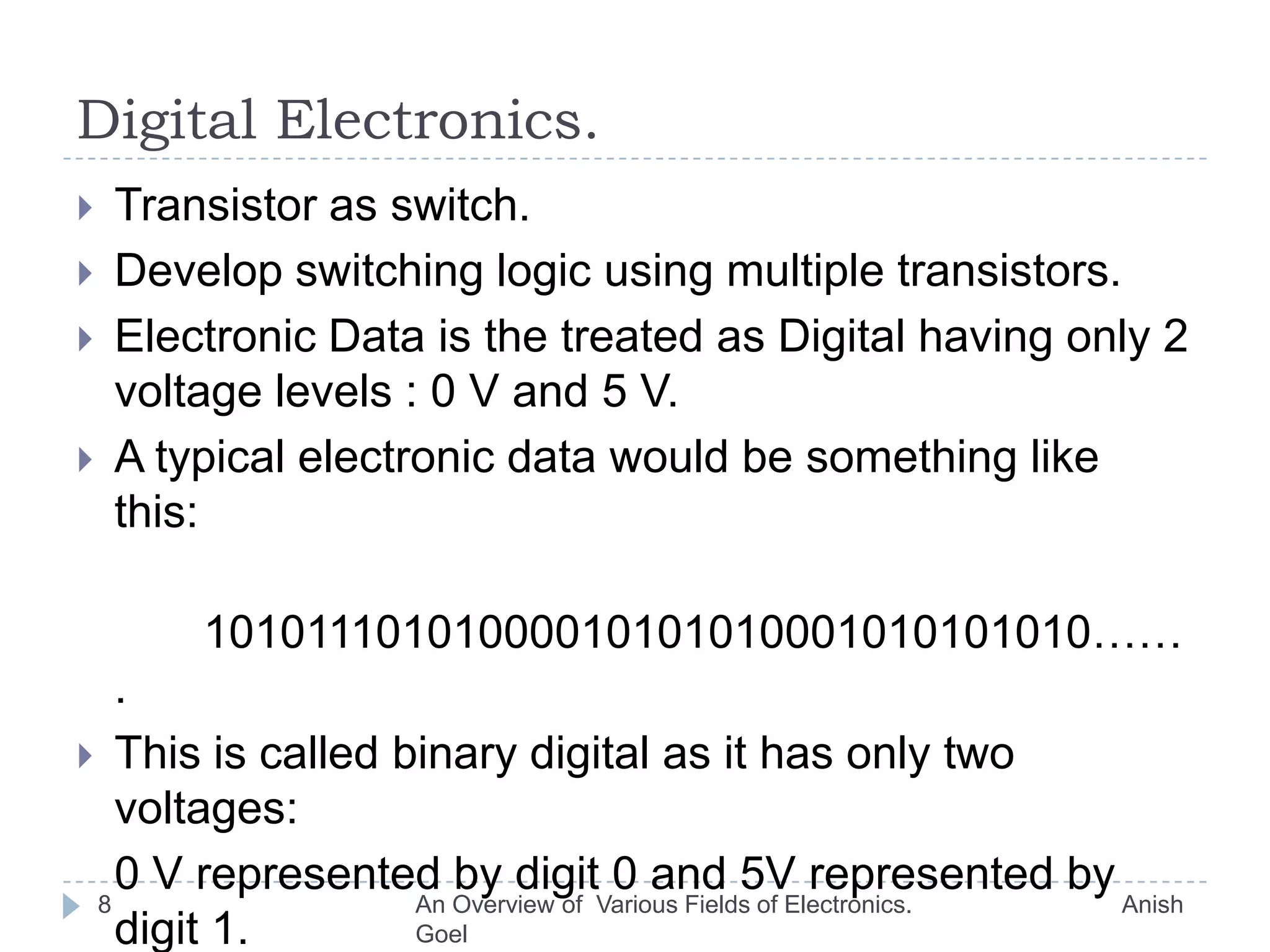 In an embedded system, there is only one application software that is typically burned into memory.