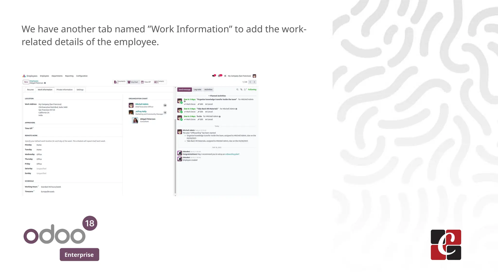 Enterprise
We have another tab named ”Work Information” to add the work-
related details of the employee.
 
