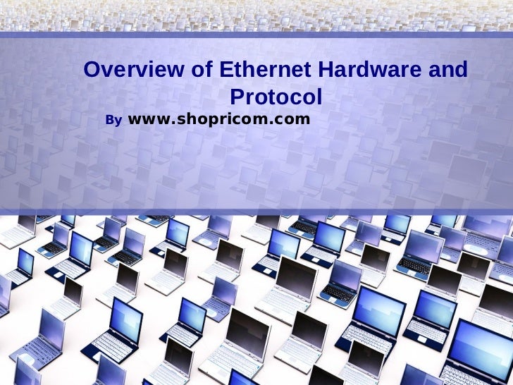 Overview of hardware and protocol
