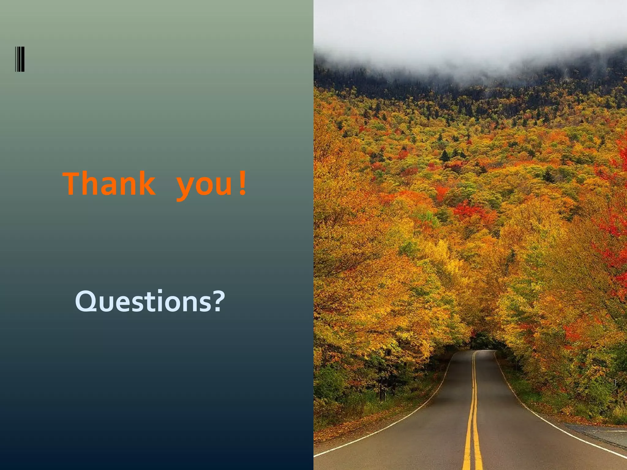 13
Questions?
Thank you!
 