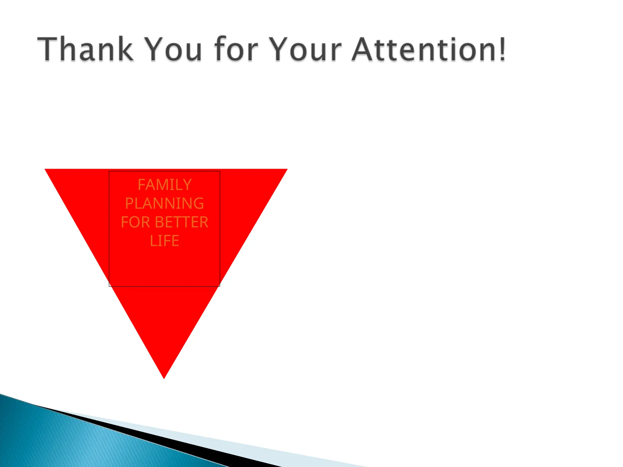 FAMILY
PLANNING
FOR BETTER
LIFE
 