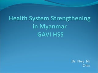 Dr. Nwe Ni
Ohn

 