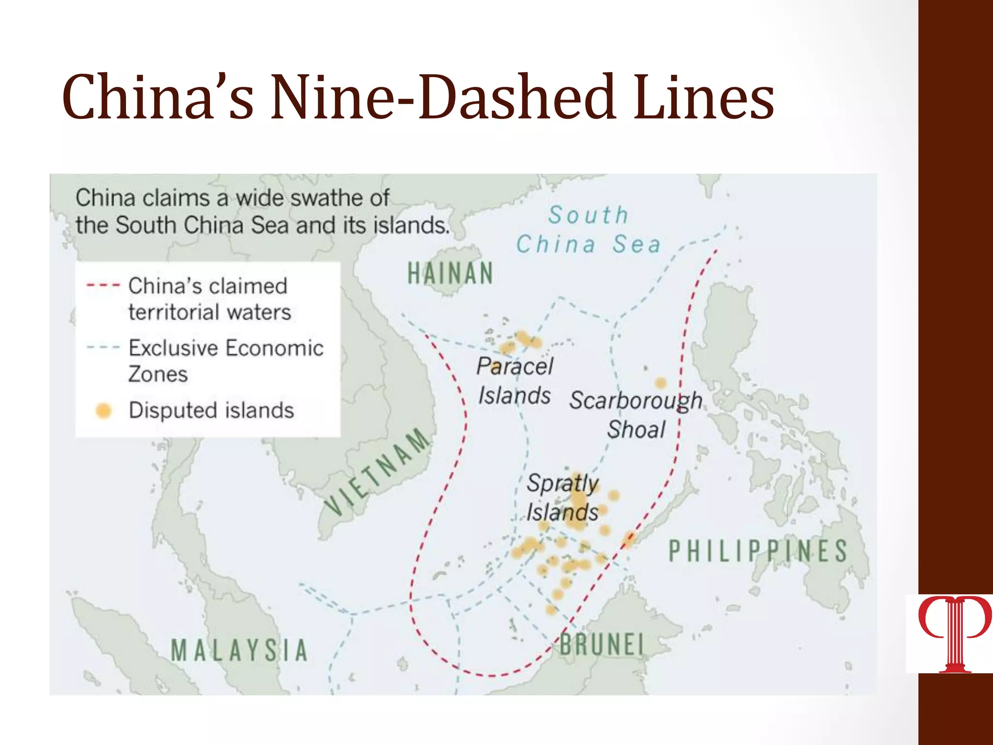 China’s	
  Nine-­‐Dashed	
  Lines	
  
 