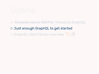 ⬡ Complain about RESTful Introduce GraphQL
⬡ Just enough GraphQL to get started
⬡ GraphQL client library overview
⬡ Intro to Relay
⬡ Demo: GraphQL & Relay on Rails 
https://github.com/zetavg/RailsRelayTodoMVC
Outline
 