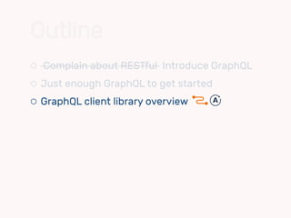 ⬡ Complain about RESTful Introduce GraphQL
⬡ Just enough GraphQL to get started
⬡ GraphQL client library overview
⬡ Intro to Relay
⬡ Demo: GraphQL & Relay on Rails 
https://github.com/zetavg/RailsRelayTodoMVC
Outline
 