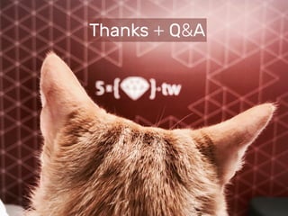 Thanks + Q&A
 