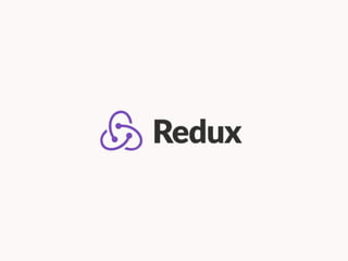 Redux data ﬂow
View
State
subscribe
Redux Store
 