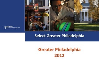 Select Greater Philadelphia


 Greater Philadelphia
        2012
 