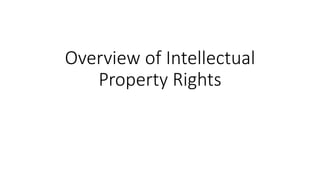 Overview of Intellectual
Property Rights
 