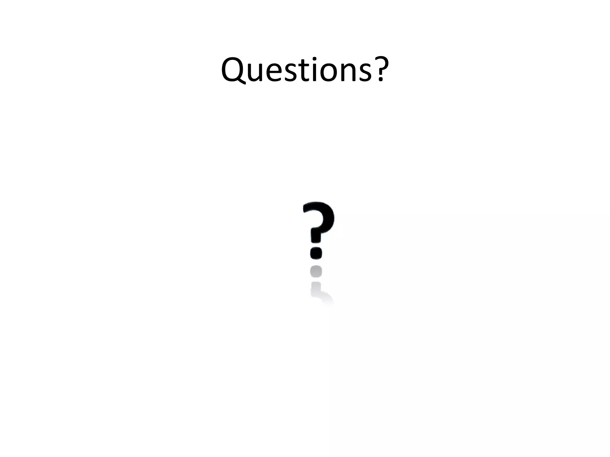 Questions?

 