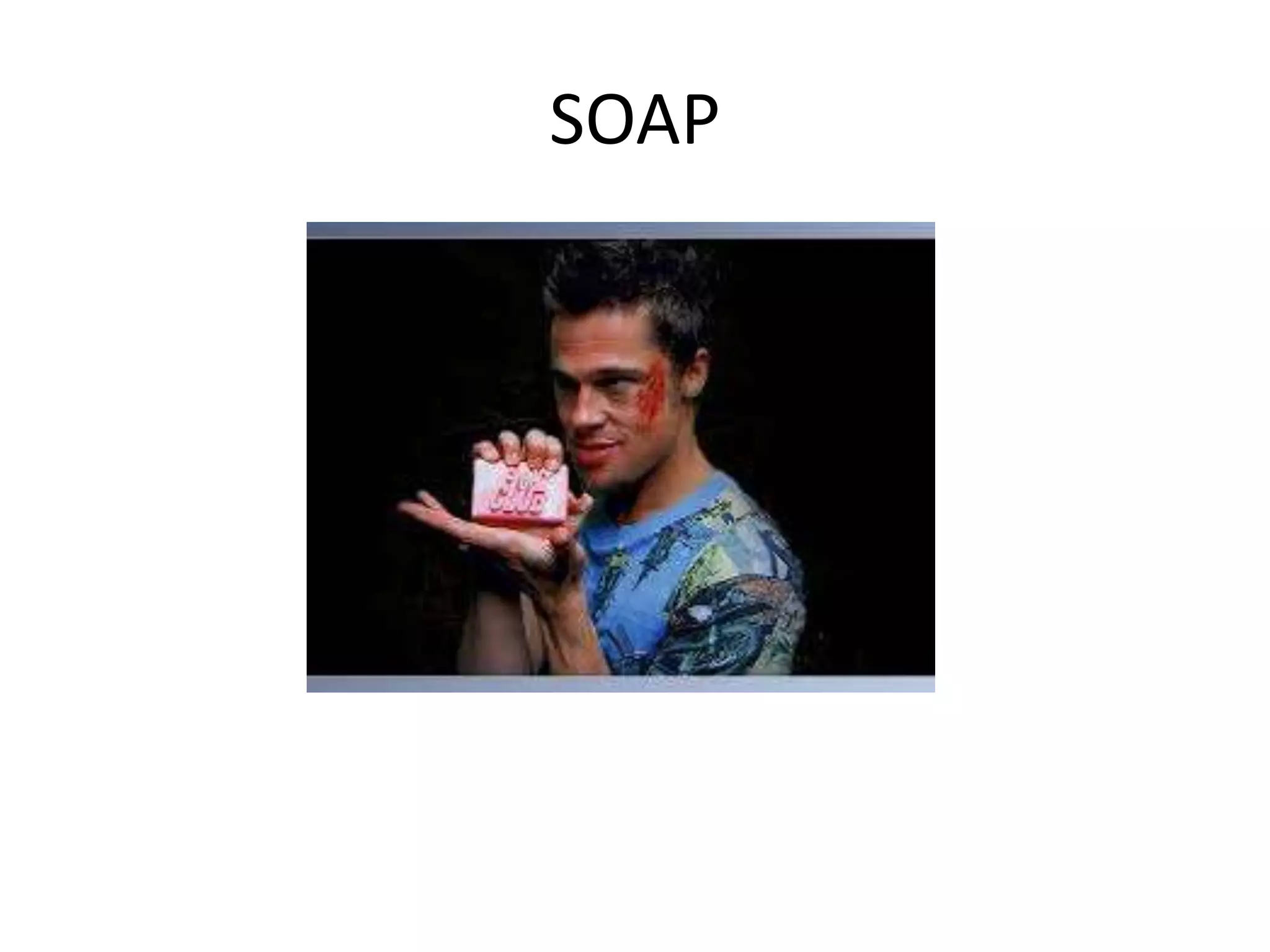 SOAP

 