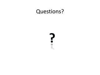 Questions?

 