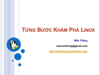 Mẫn Thắng

     manvanthang@gmail.com

http://manthang.wordpress.com
 