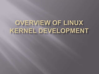 Overview of Linux Kernel Development 