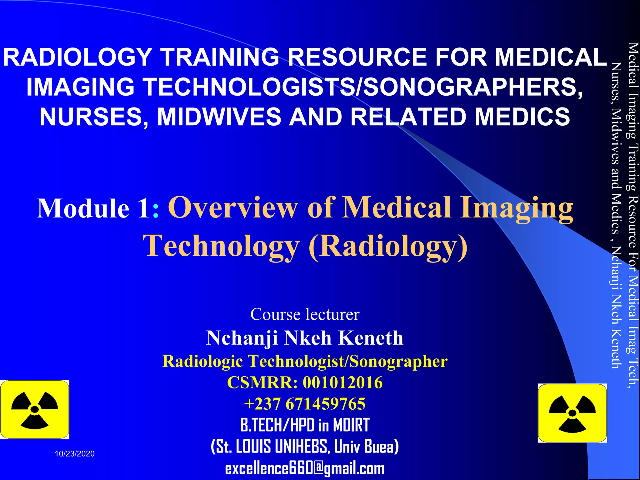 Overview of medical imaging, radiology training resource nchanji nkeh
