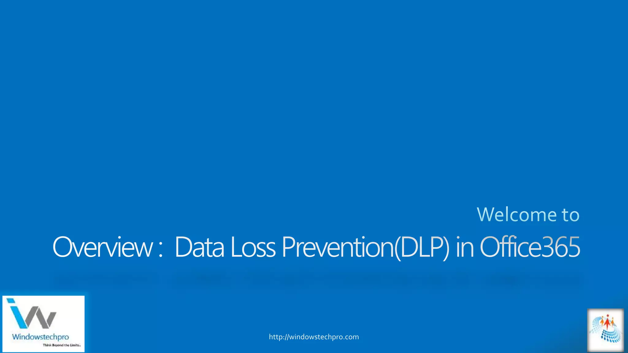 Overview of Microsoft Teams and Data Loss Prevention(DLP) PPTX