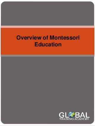 Overview of Montessori
Education
 