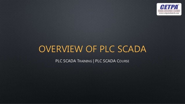 OVERVIEW OF PLC SCADA
PLC SCADA TRAINING | PLC SCADA COURSE
 