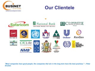 Our Clientele




“Most companies have good people; the companies that win in the long term have the best practices.’’ – Peter
Drucker.
 