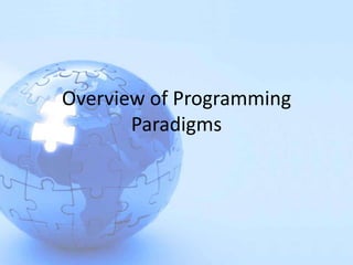 Overview of Programming
Paradigms

 