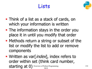 Lists
 Think of a list as a stack of cards, on
which your information is written
 The information stays in the order you...