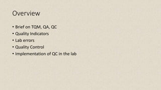 Overview of Quality Control and its implementation in the laboratory.pptx