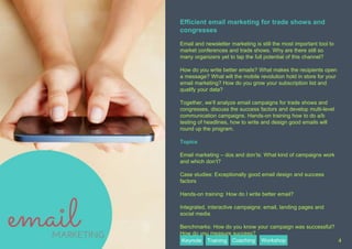 Efficient email marketing for trade shows and
congresses
Email and newsletter marketing is still the most important tool t...