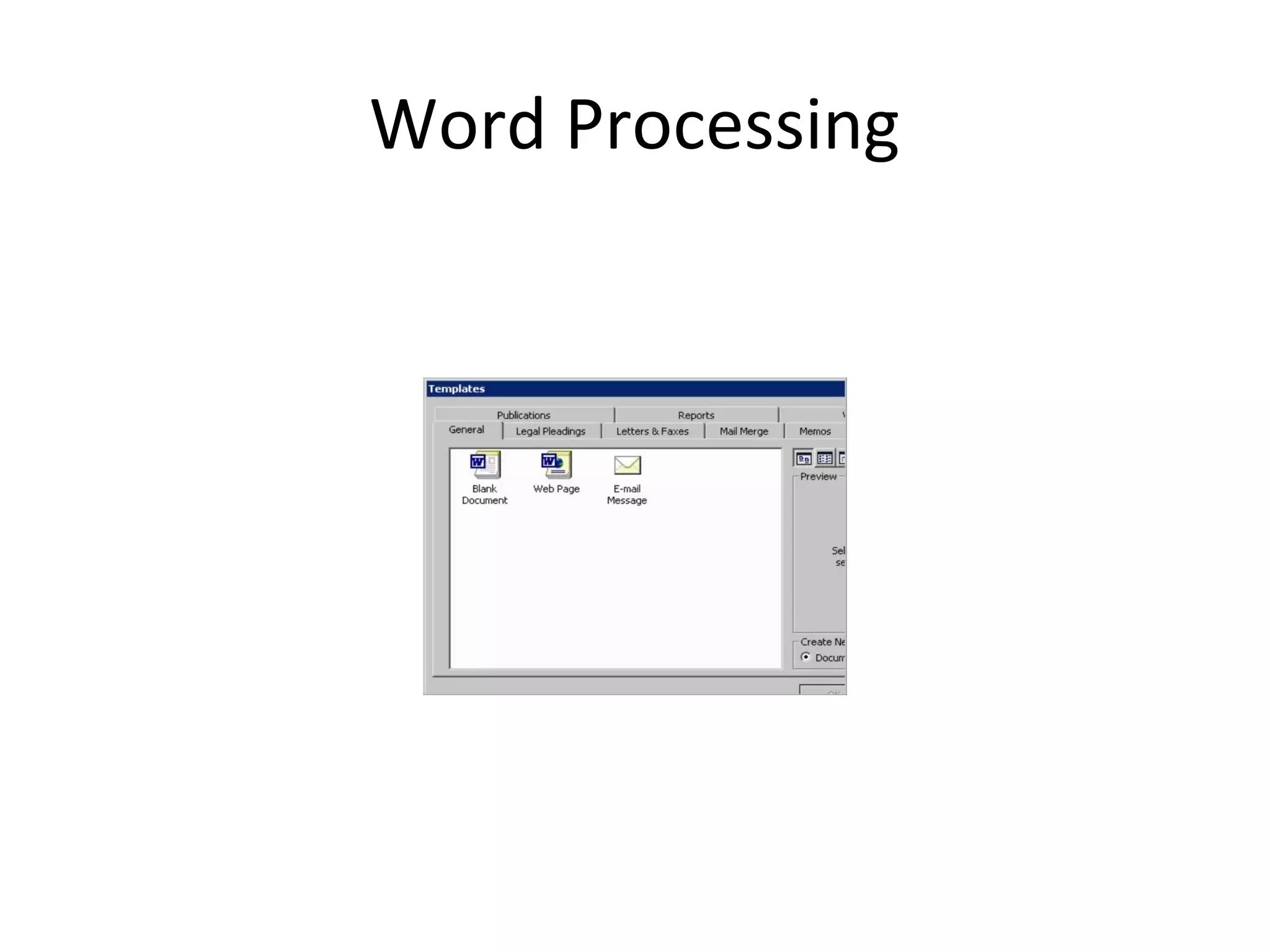 Word Processing
 
