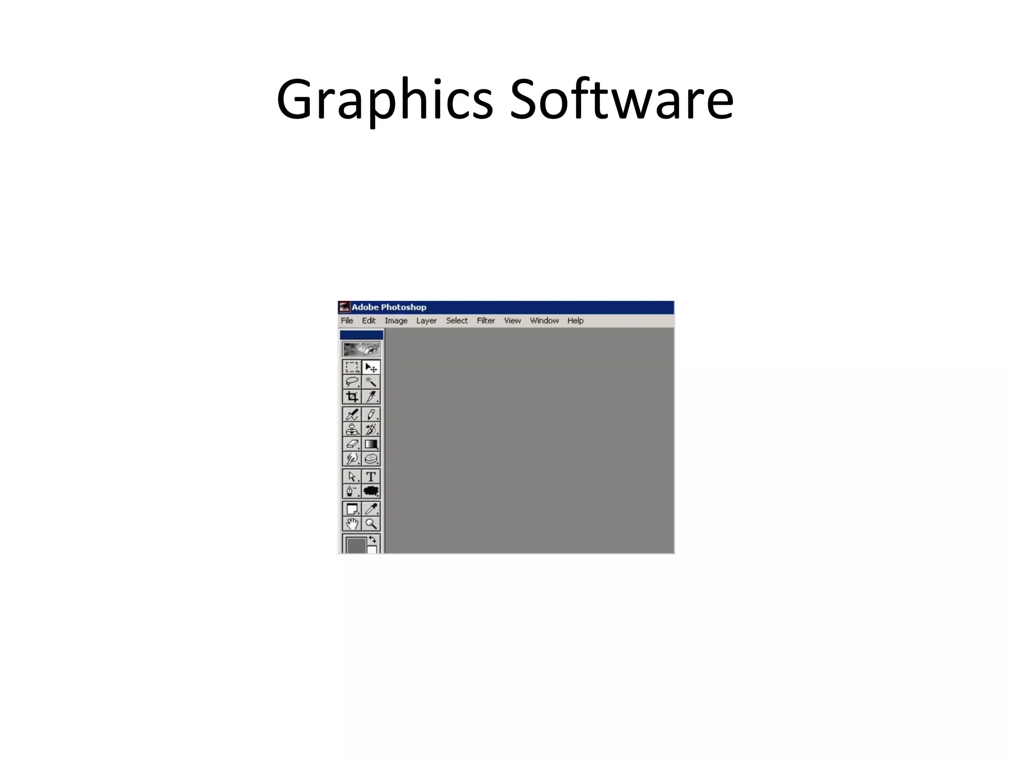 Graphics Software
 