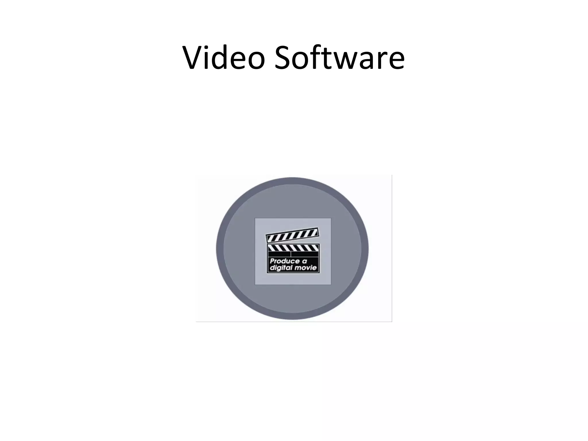 Video Software
 