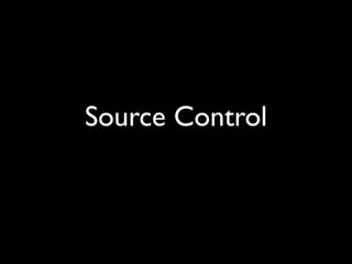 Source Control
 
