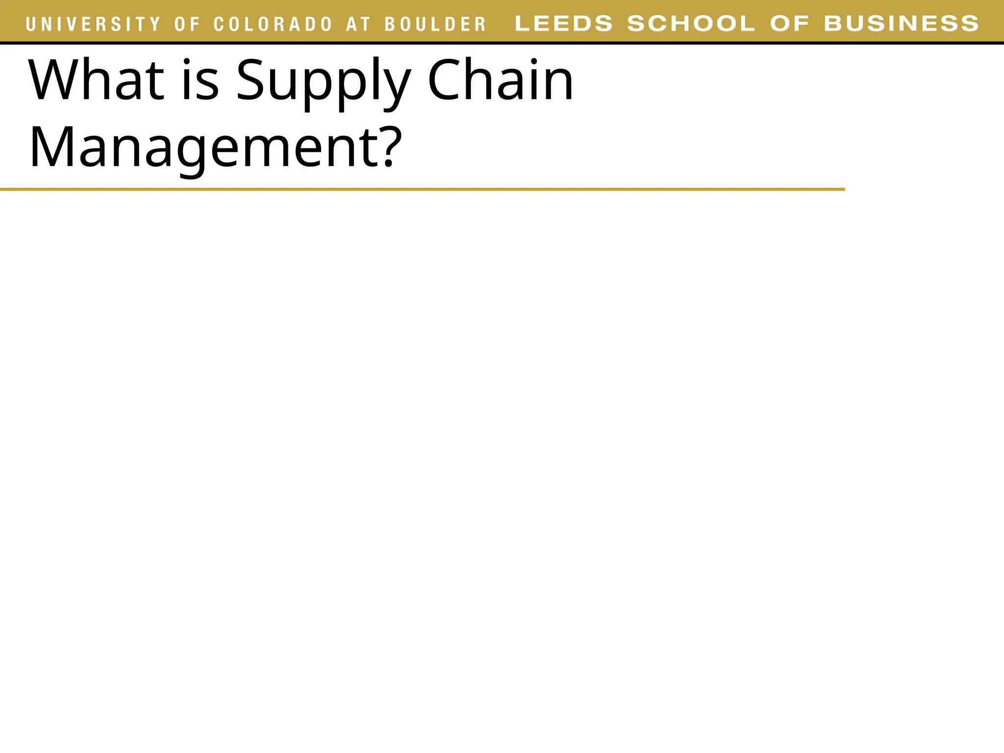 What is Supply Chain
Management?
 