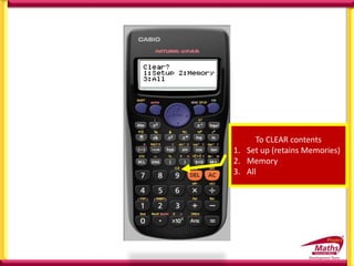 To CLEAR contents
1. Set up (retains Memories)
2. Memory
3. All
 