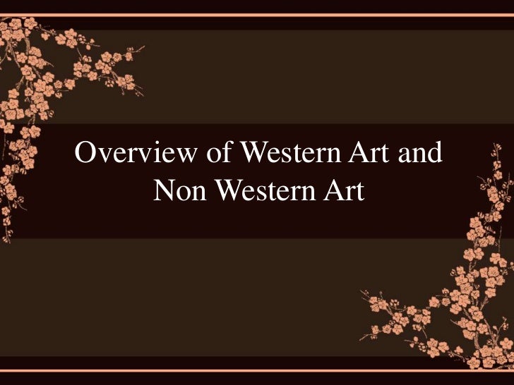 Overview of Western Art and Non Western Art Part 1