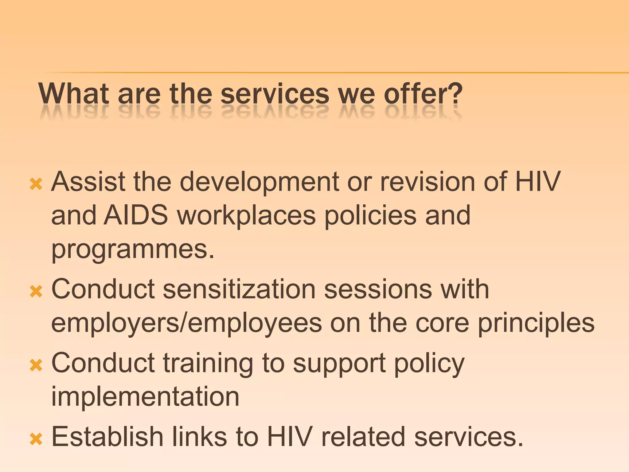 Overview on hiv & aids in the workplace, advocacy & sustainability ...