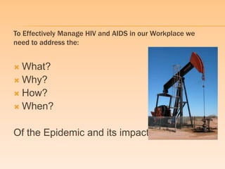 Overview on hiv & aids in the workplace, advocacy & sustainability ...