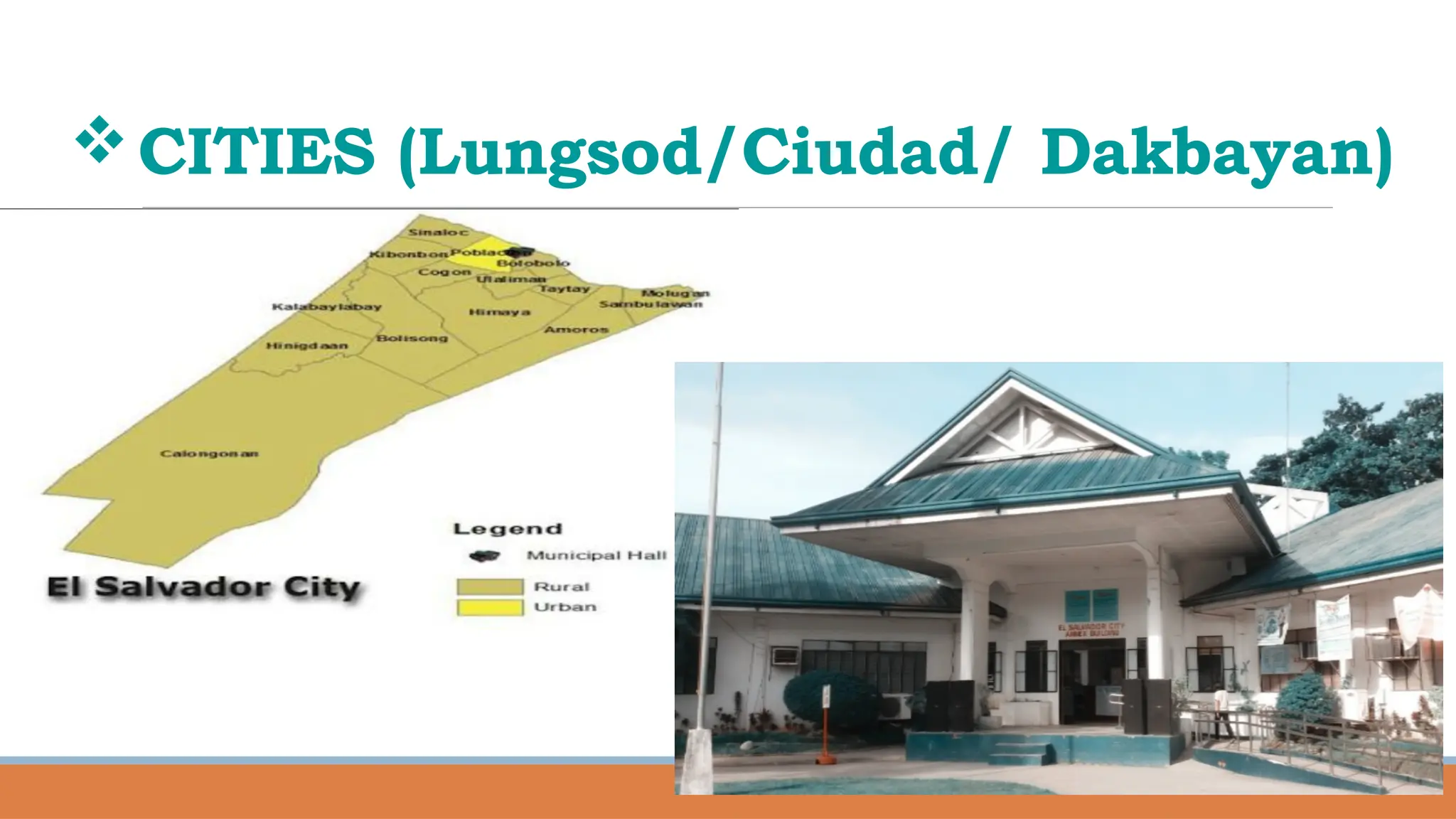 CITIES (Lungsod/Ciudad/ Dakbayan)
 