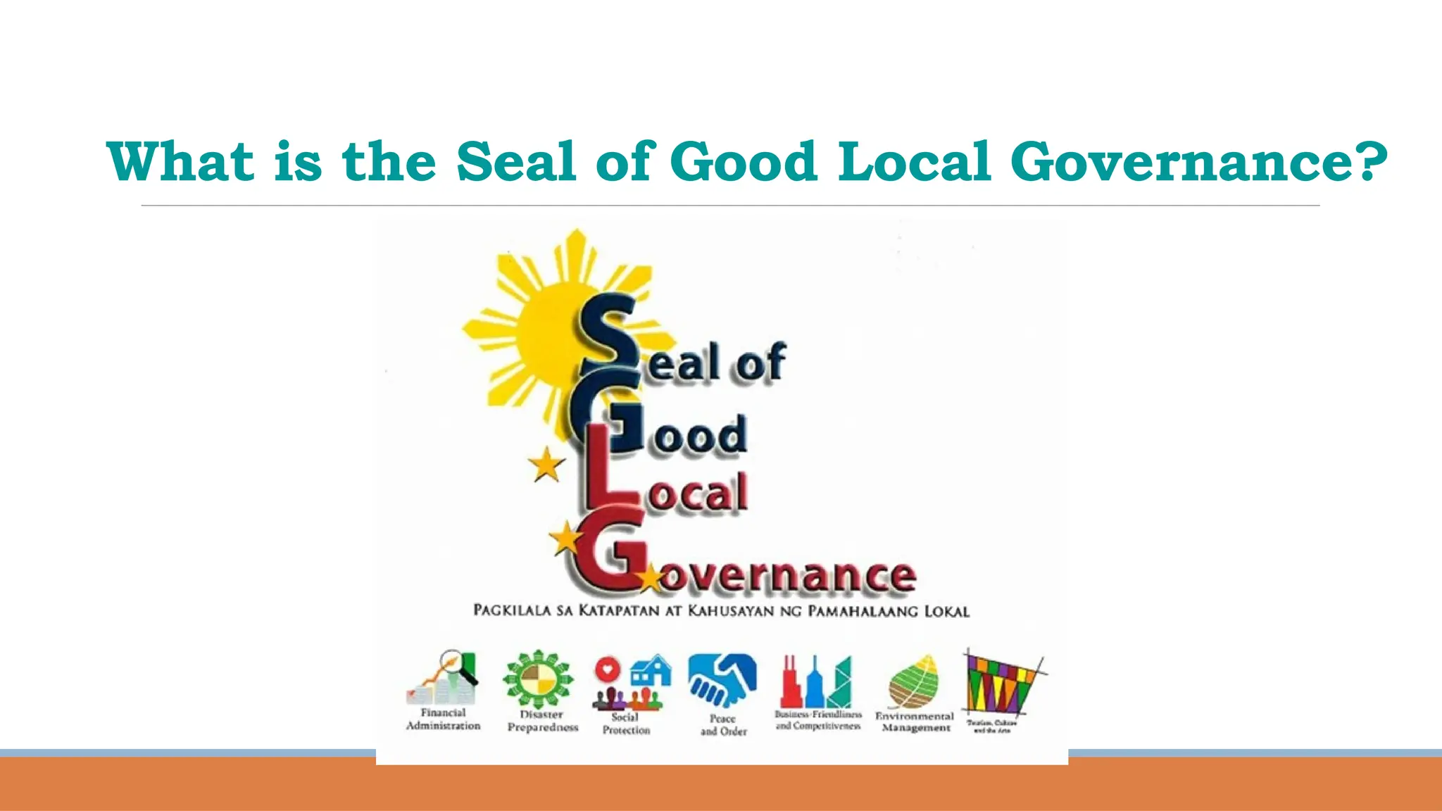 What is the Seal of Good Local Governance?
 