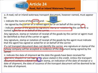 iv. be the sole original transport document or, if issued in more than one original, be
the full set as indicated on the t...