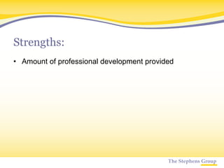 Strengths: Amount of professional development provided 