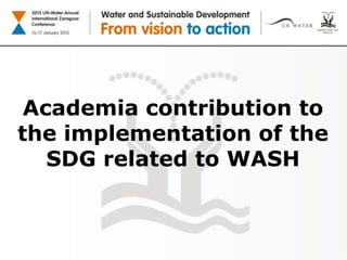 Academia contribution to
the implementation of the
SDG related to WASH
 