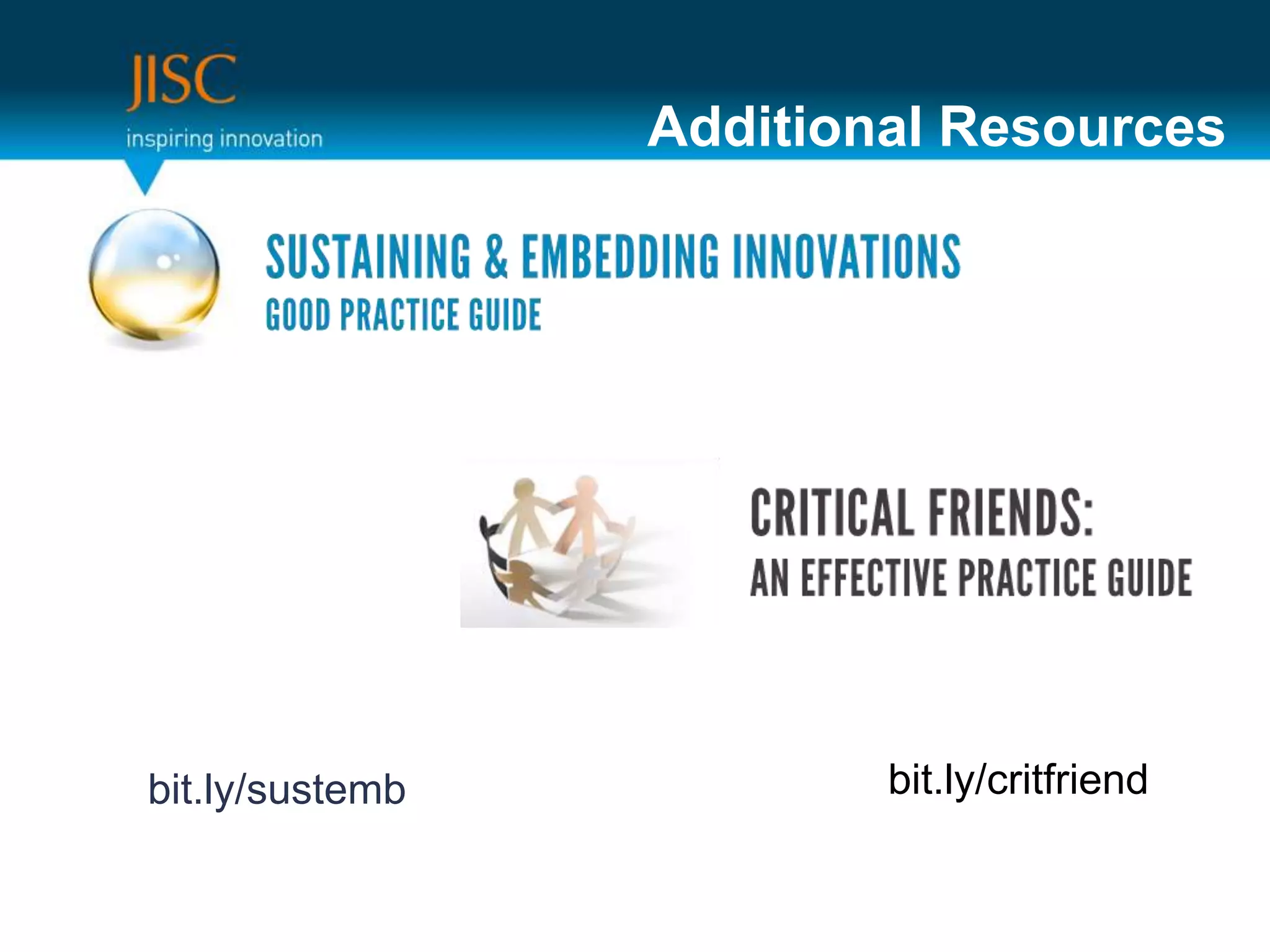 Additional Resources




bit.ly/sustemb           bit.ly/critfriend
 