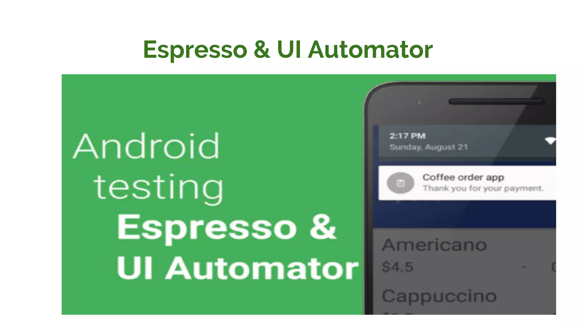Espresso & UI Automator
 