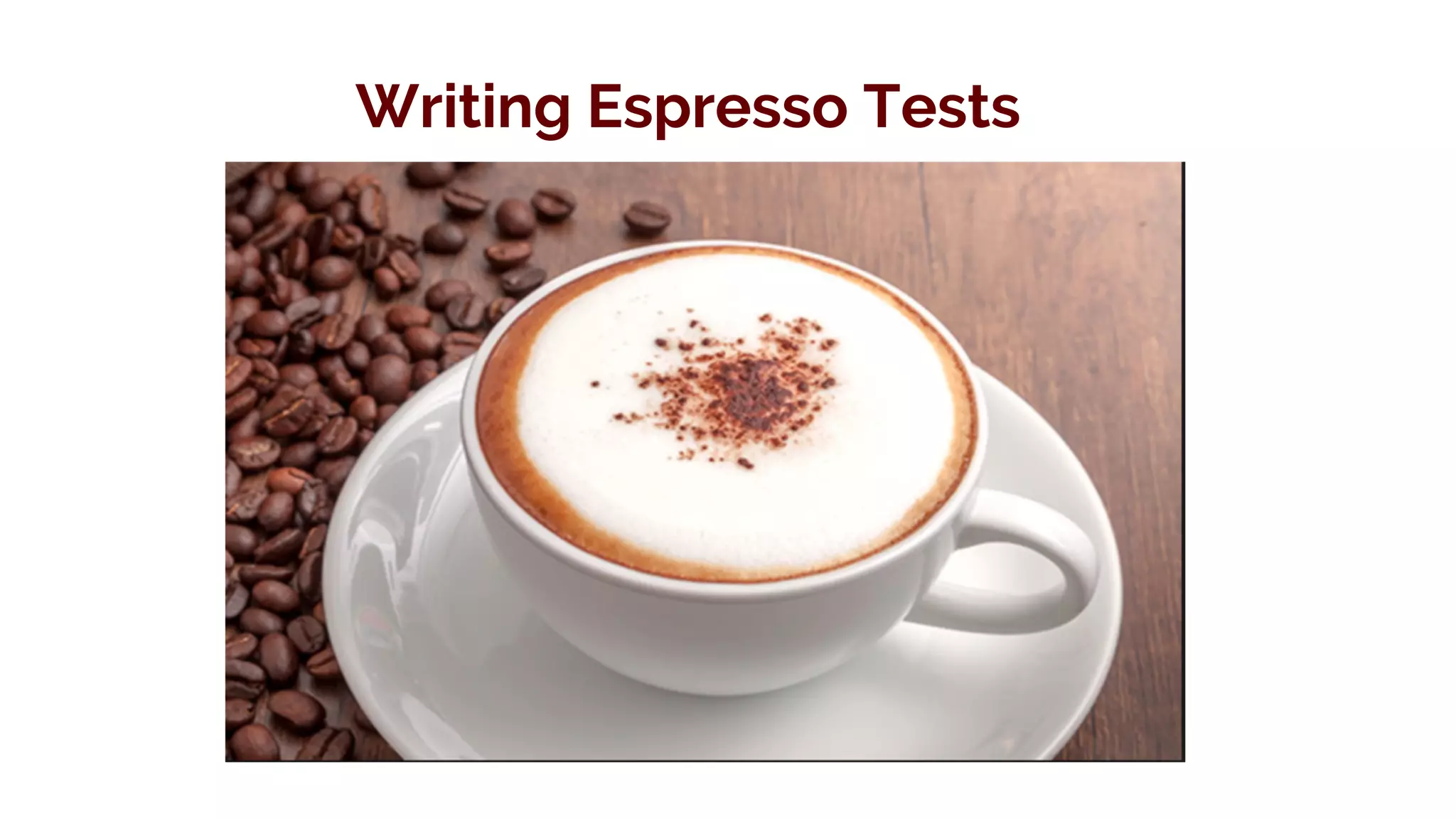 Writing Espresso Tests
 