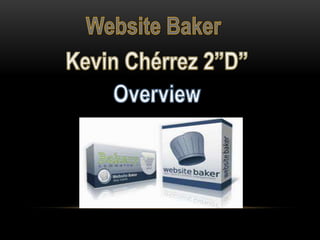 Overview: Website Baker - Kevin Chérrez 2"D"