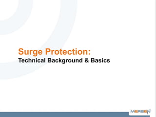 Surge Protection:
Technical Background & Basics
 
